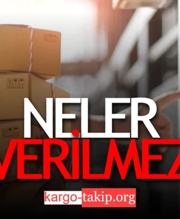 Neler Kargoya Verilmez