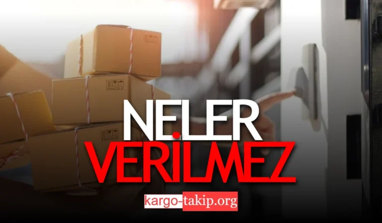Kargoya Nasıl Verilir – Neler Kargoya Verilmez