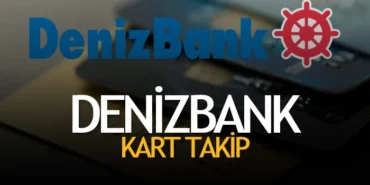 Denizbank Kart Kargo Takip