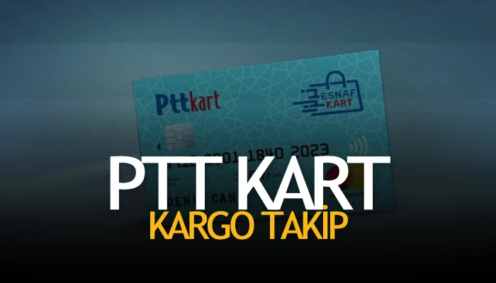 PTT Bank Kartı Kargo Takip