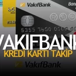 Vakıfbank Kredi Kartı Kurye Takip