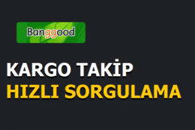 Banggood Kargo Takip