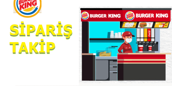 Burger King Sipariş Takip Etme