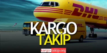 DHL Kargo Takip işlemleri