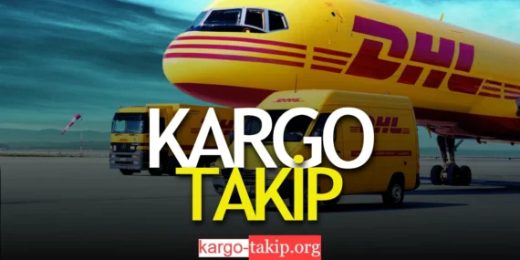 DHL Kargo Takip işlemleri – DHL Yurtdışı Kargo Takip
