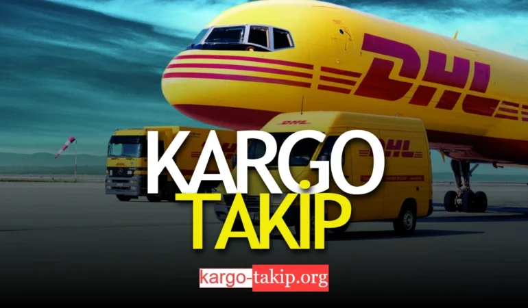 DHL Kargo Takip işlemleri – DHL Yurtdışı Kargo Takip