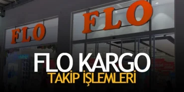 FLO Kargo Takip işlemleri