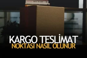 Kargo Teslimat Noktası Nasıl Olunur