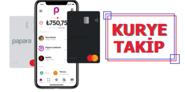 Papara Kart Kurye Takip Numarası Öğrenme