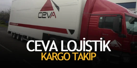 Ceva Lojistik Kargo Takip – Ceva Kargo iletişim