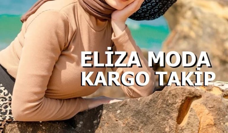 Eliza Moda Kargo Takip
