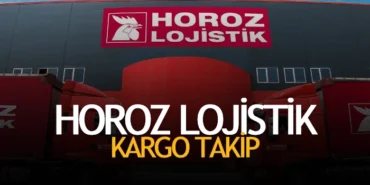 Horoz Lojistik Kargo Takip