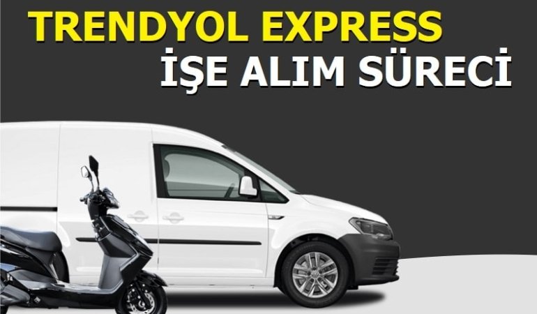 Trendyol Express işe alım Süreci