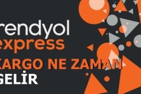 Trendyol kargo ne zaman gelir