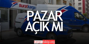Sürat Kargo Pazar Günü Açık Mı