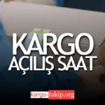 Kargo Saat Kaçta Açılıyor