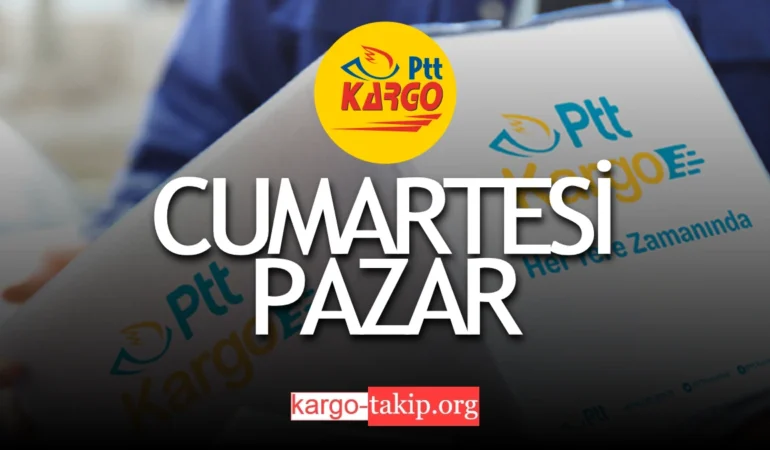 PTT Kargo Çalışma Saatleri: Cumartesi – PTT Kargo Ne Zaman Açık