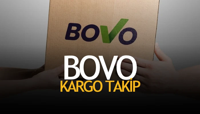 Photo of Bovo Kargo Takip 2022 – Bovo Müşteri Hizmetleri