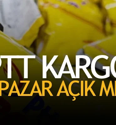 PTT Kargo Pazar Günleri Dağıtım Yapıyor Mu