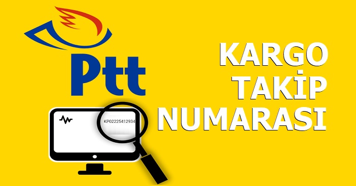 PTT Kargo Takip Numarası Öğrenme