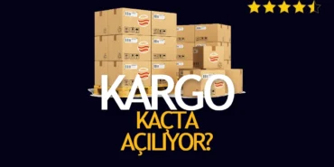 Kargolar Ne Zaman Açılacak?