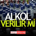 Kargoya Alkol Verilir Mi