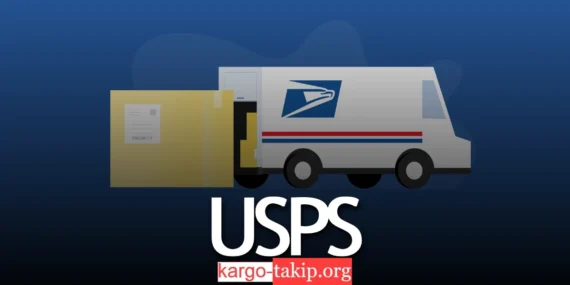USPS Kargo Takip – USPS Kargo Kaç Günde Gelir?